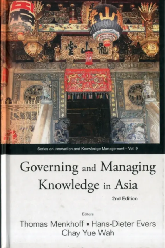 Governing And Managing Knowledge In Asia (2nd Edition)
