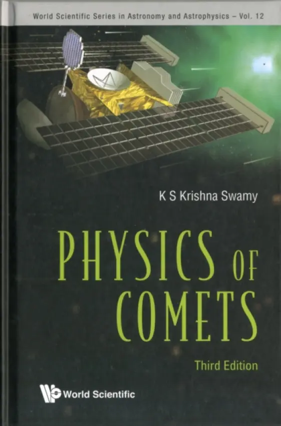 Physics Of Comets (3rd Edition) - Krishna Swamy, K S (Nat'l Astronomical Observatory, Japan  a  Tata Inst Of Fundamental Res, India)