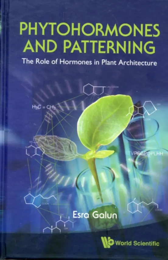 Phytohormones And Patterning: The Role Of Hormones In Plant Architecture - Galun, Esra (Weizmann Inst Of Sci, Israel)
