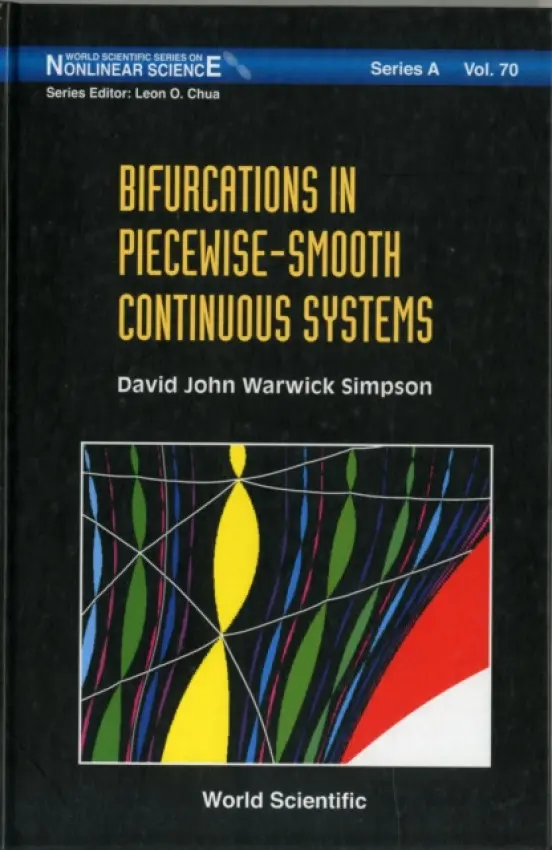 Bifurcations In Piecewise-smooth Continuous Systems - Simpson, David John Warwick (Univ Of British Columbia, Usa)