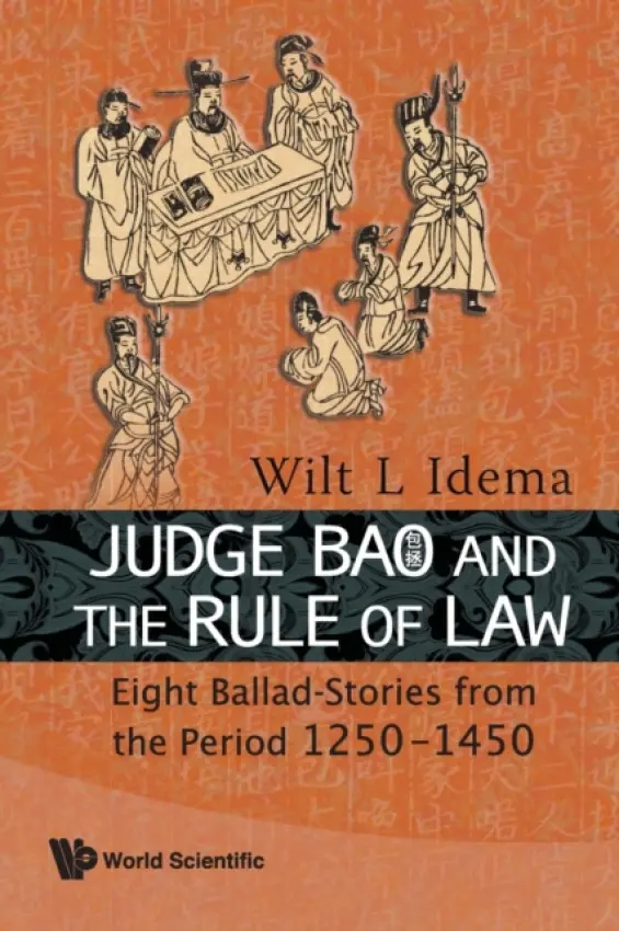Judge Bao And The Rule Of Law: Eight Ballad-stories From The Period 1250-1450 - Idema, Wilt Lukas (Harvard Univ, Usa)