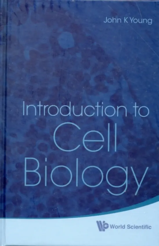Introduction To Cell Biology - Young, John K (Howard Univ, Usa)