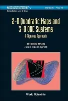 2-d Quadratic Maps And 3-d Ode Systems: A Rigorous Approach - Elhadj, Zeraoulia (Univ Of Tebessa, Algeria) a Sprott, Julien Clinton (Univ Of Wisconsin-madison, Usa)