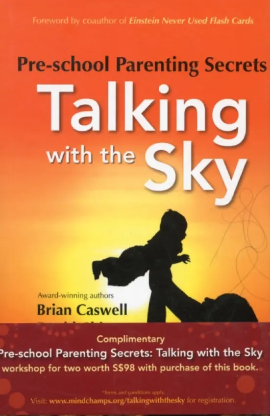Pre-school Parenting Secrets: Talking With The Sky - Bell, Kylie (Mindchamps, S'pore) a Chiem, David Phu An (Mindchamps, S'pore) a Caswell, Brian (Mindchamps, S'pore)