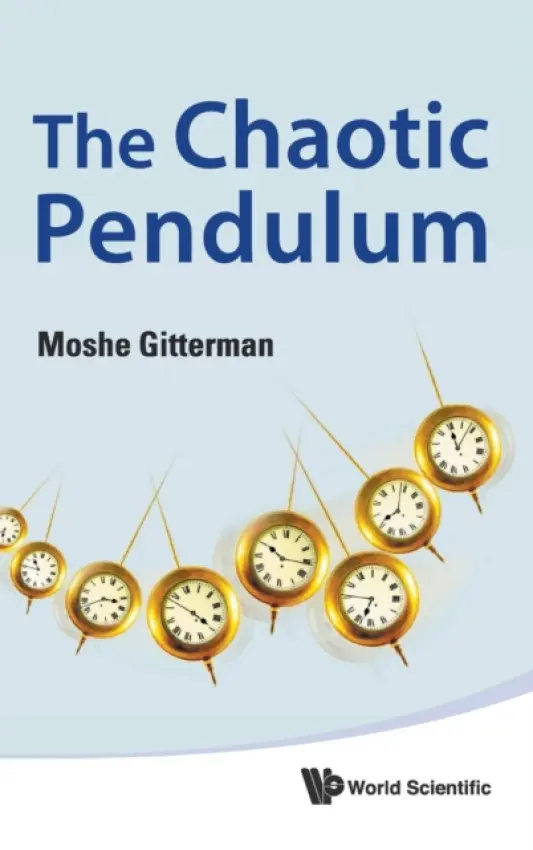Chaotic Pendulum, The - Gitterman, Moshe (Bar-ilan Univ, Israel)
