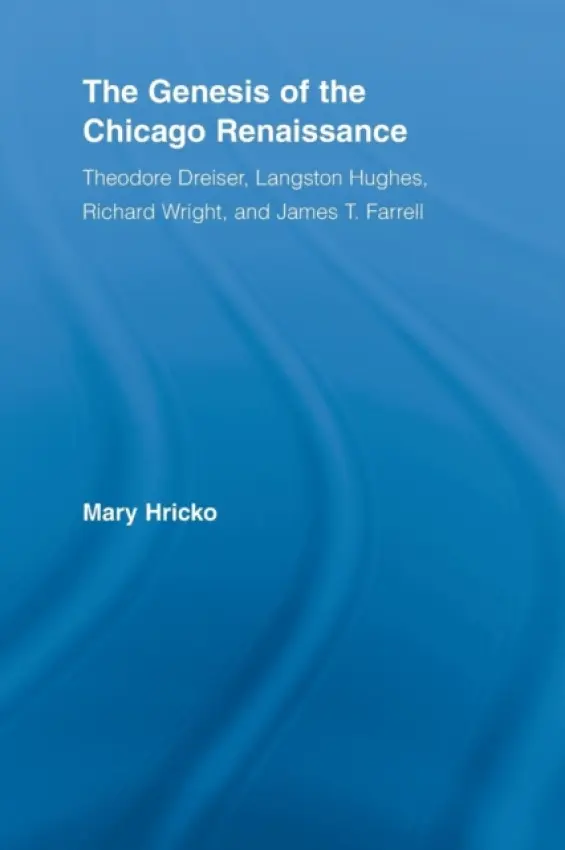 Genesis of the Chicago Renaissance - Hricko, Mary (Kent State University, USA)
