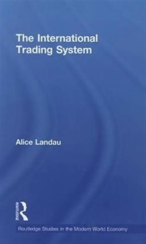 International Trading System - Landau, Alice (University of Geneva, Switzerland. University of Geneva, Switzerland)