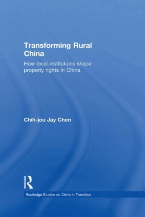 Transforming Rural China - Chen, Chih-Jou Jay