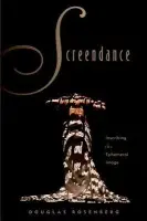 Screendance (Inscribing the Ephemeral Image) - Douglas Rosenberg,Screendance (Inscribing the Ephemeral Image) - Douglas Rosenberg - kniha z kategorie