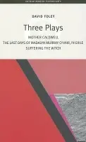 David Foley: Three Plays - Foley, David (Author)