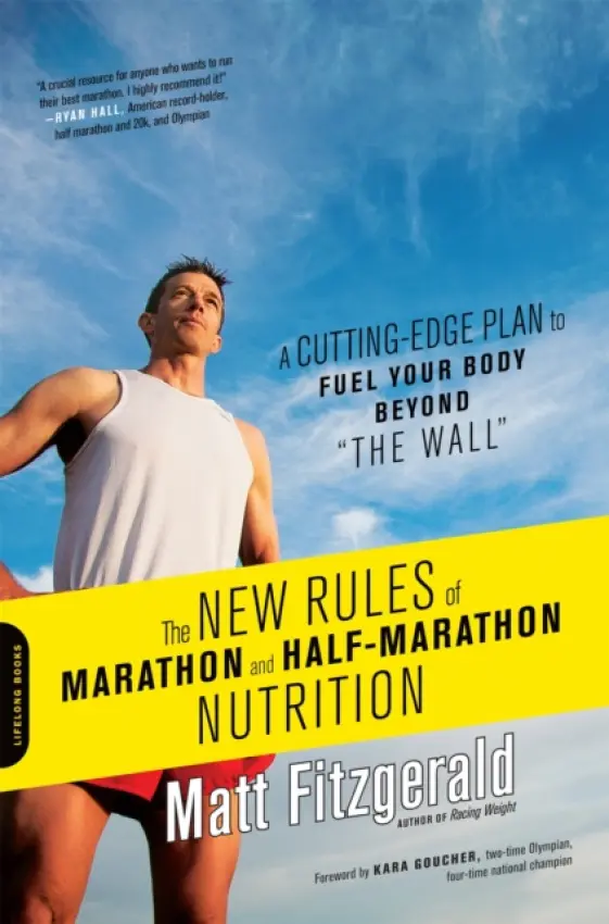 New Rules of Marathon and Half-Marathon Nutrition - Fitzgerald, Matt
