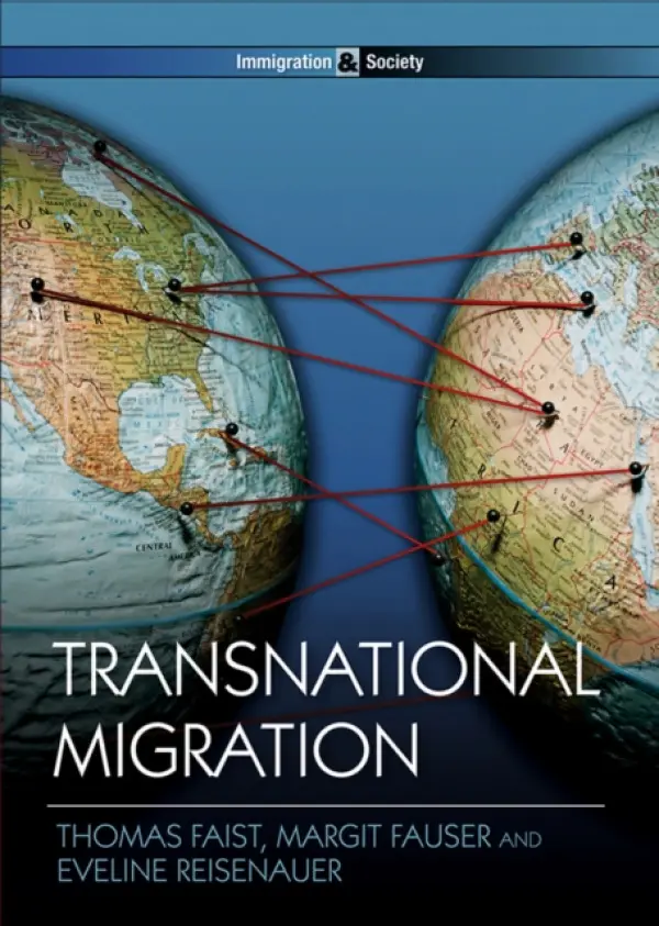 Transnational Migration - Faist, Thomas (University of Bielefeld) a Fauser, Margit (Bielefeld University) a Reisenauer, Eveline (Bielefeld University)