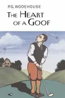 The Heart of a Goof - Pelham Grenville Wodehouse