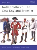 Indian Tribes of the New England Frontier - Johnson, Michael