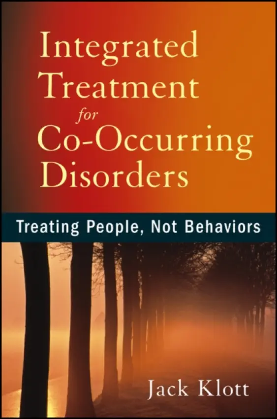 Integrated Treatment for Co-Occurring Disorders - Klott, Jack (Touchstone / innovare Mental Health Services, Grand Rapids, MI)