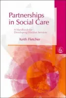 Partnerships in Social Care - Fletcher, Keith