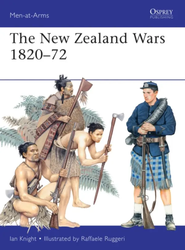 New Zealand Wars 1820-72 - Knight, Ian