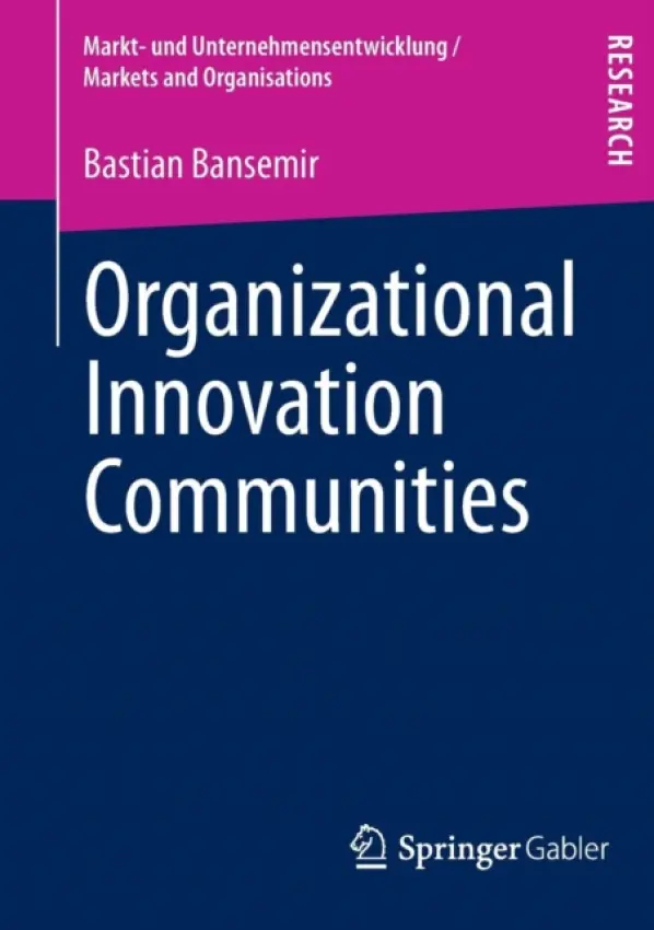 Organizational Innovation Communities - Bansemir, Bastian