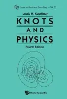 Knots And Physics (Fourth Edition) - Kauffman, Louis H (Univ Of Illinois At Chicago, Usa)