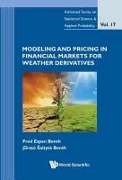 Modeling And Pricing In Financial Markets For Weather Derivatives - Benth, Fred Espen (Univ Of Oslo, Norway) a Saltyte-benth, Jurate (Univ Of Oslo, Norway)