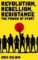 Revolution, Rebellion, Resistance - Selbin, Professor Eric