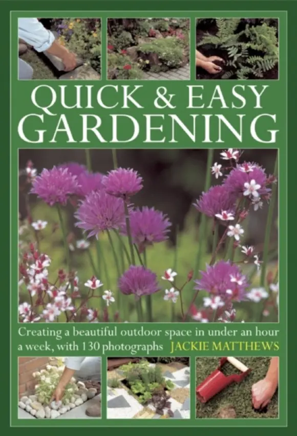 Quick & Easy Gardening - Matthews, Jackie