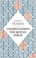 Understanding the Qur'an Today - Hussein, Mahmoud