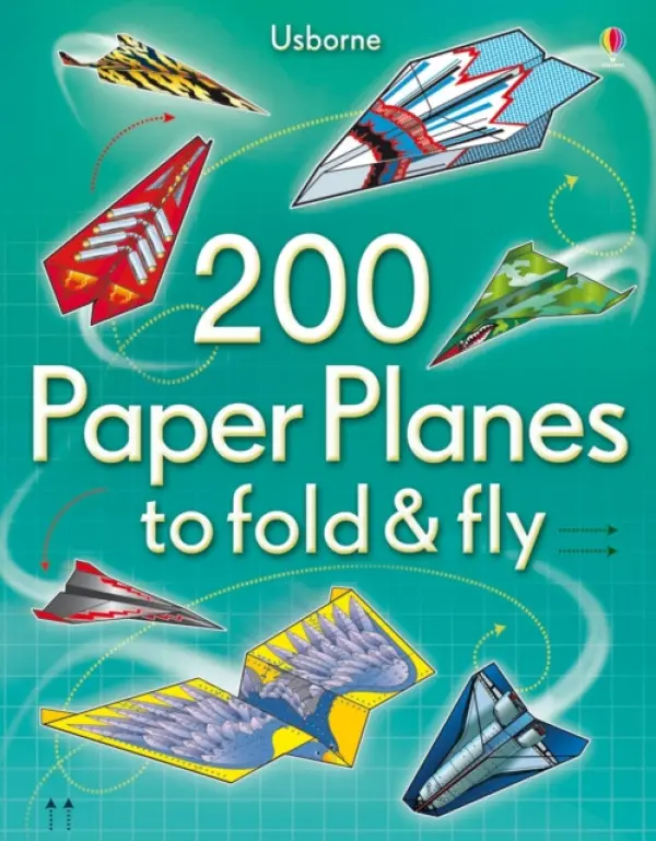 200 Paper Planes to Fold and Fly - Baer, Sam
