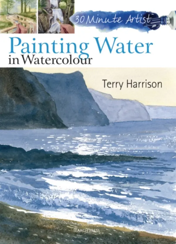 30 Minute Artist: Painting Water in Watercolour - Terry Harrison