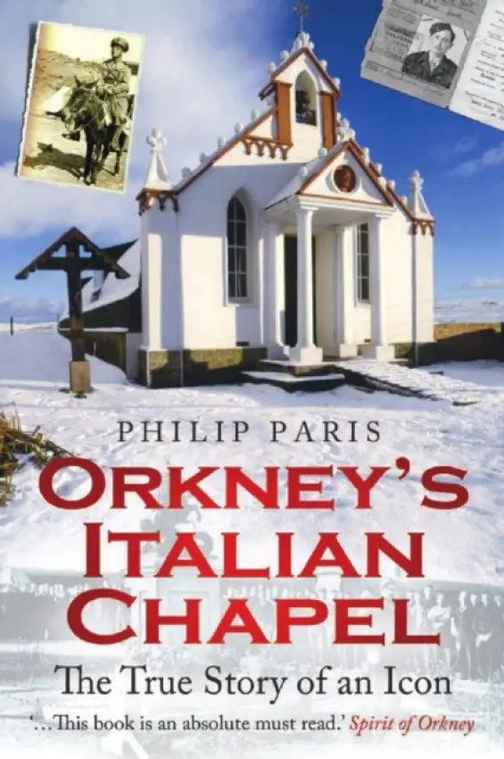 Orkney's Italian Chapel - Paris, Philip