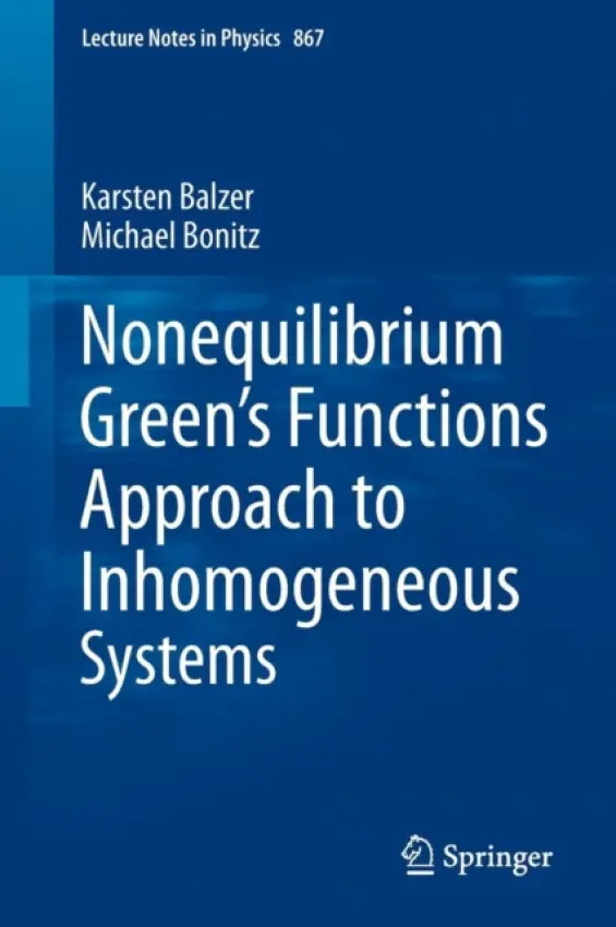Nonequilibrium Green's Functions Approach to Inhomogeneous Systems - Balzer, Karsten a Bonitz, Michael