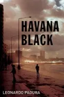 Havana Black - Padura, Leonard