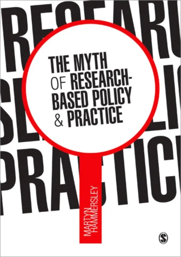 Myth of Research-Based Policy and Practice - Hammersley, Martyn