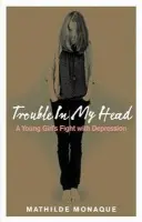 Trouble in My Head - Monaque, Mathilde