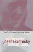 Engineer Of Human Souls - Skvorecky, Josef