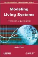 Modeling of Living Systems - Pave, Alain (University Claude Bernard, Lyon, France)