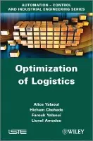 Optimization of Logistics - Yalaoui, Alice (University of Technology of Troyes (UTT), France) a Chehade, Hicham (University of Technology of Troyes (UTT), France) a Yalaoui, Farouk (University of Technology of Troyes (UTT), France) a Amodeo, Lionel (University of Technology of Troyes (UTT