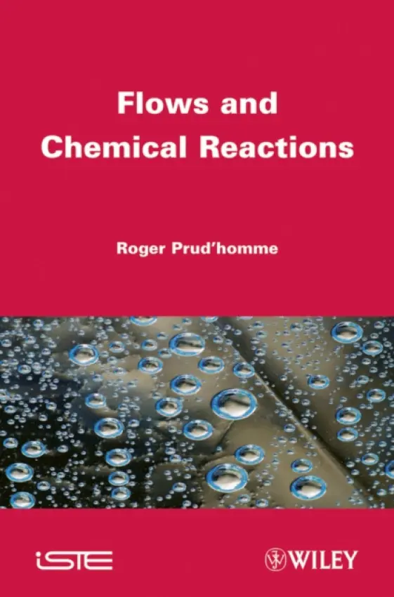 Flows and Chemical Reactions - Prud'homme, Roger (CNRS, France)