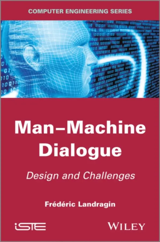 Man-Machine Dialogue - Landragin, Frederic (CNRS, France)