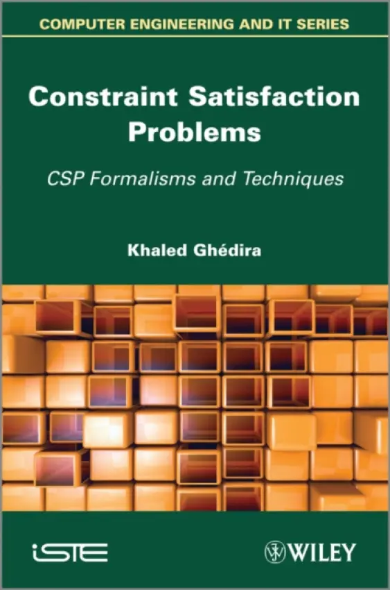 Constraint Satisfaction Problems - Ghedira, Khaled (University of Tunis, Tunisia)