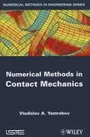 Numerical Methods in Contact Mechanics - Yastrebov, Vladislav A. (MINES ParisTech, France)
