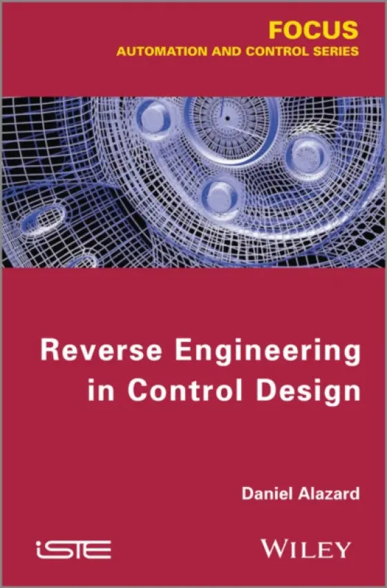 Reverse Engineering in Control Design - Alazard, Daniel (ISAE, Toulouse, France)