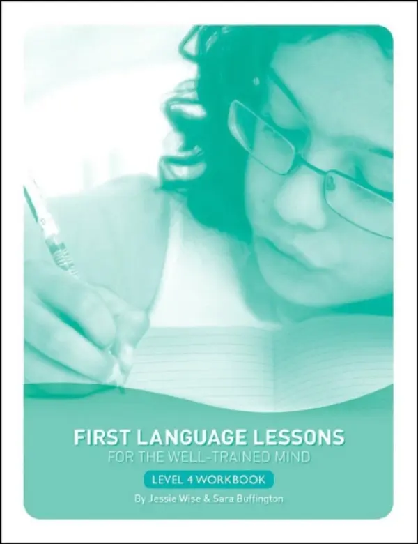First Language Lessons Level 4 Student Workbook - Wise, Jessie a Buffington, Sara