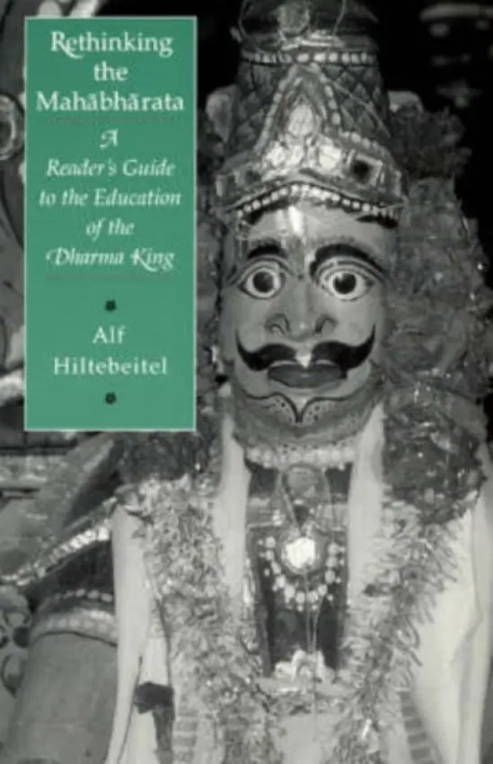 Rethinking the Mahabharata - Hiltebeitel, Alf