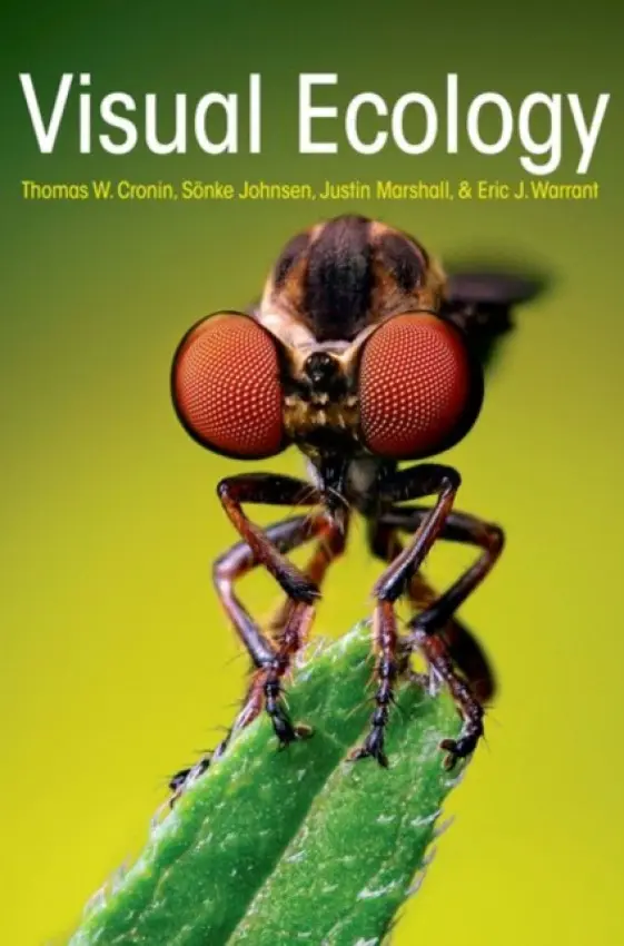 Visual Ecology - Cronin, Thomas W. a Johnsen, Sonke a Marshall, Justin a Warrant, Eric J.