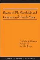 Spaces of PL Manifolds and Categories of Simple Maps - Waldhausen, Friedhelm a Jahren, Bjorn a Rognes, John