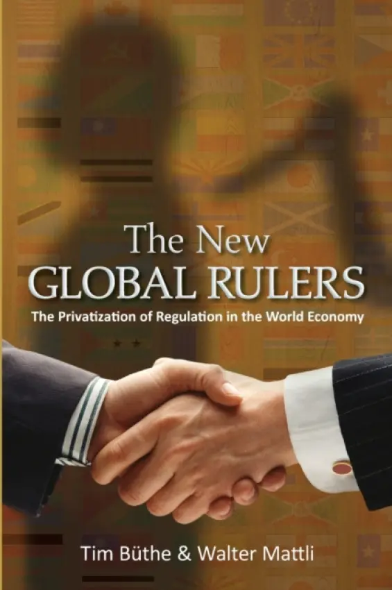 New Global Rulers - Buthe, Tim a Mattli, Walter