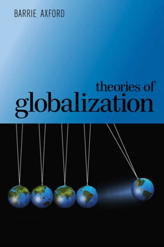 Theories of Globalization - Axford, Barrie (Oxford Brookes University)