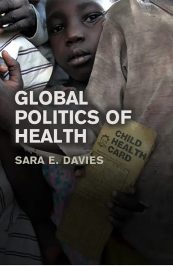 Global Politics of Health - Davies, Sara (Queensland University of Technology)