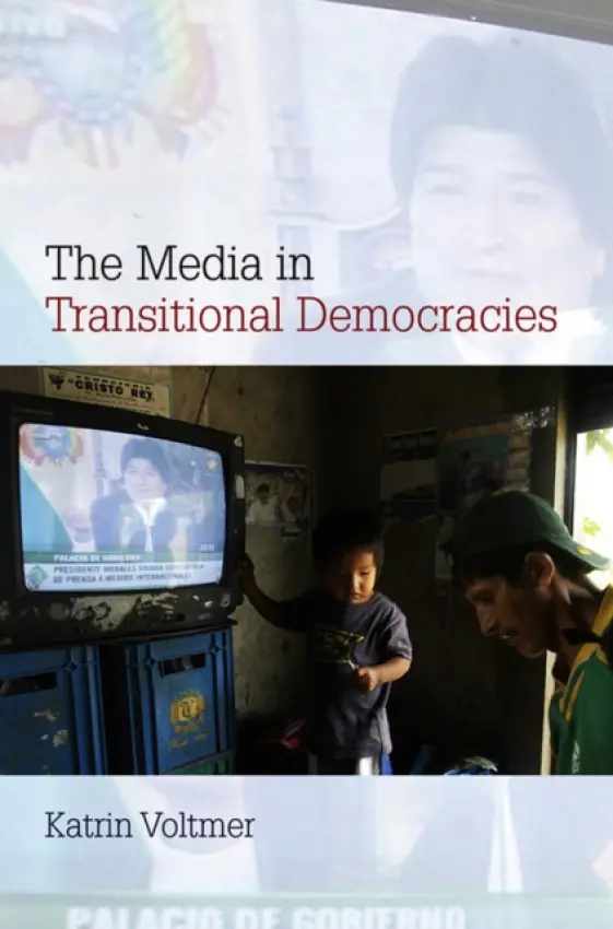 Media in Transitional Democracies - Voltmer, Katrin (University of Leeds)